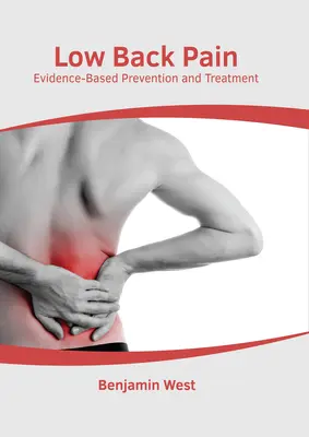 Lombalgie : prévention et traitement fondés sur des données probantes - Low Back Pain: Evidence-Based Prevention and Treatment
