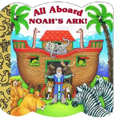 Tous à bord de l'arche de Noé ! - All Aboard Noah's Ark!