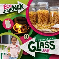 Cycle de vie d'un bocal en verre - Life Cycle of a Glass Jar