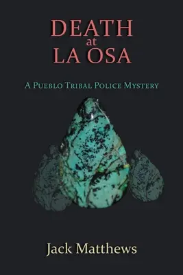 Mort à La Osa : Un mystère de la police tribale pueblo - Death at La Osa: A Pueblo Tribal Police Mystery