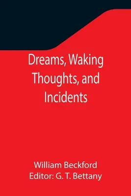 Rêves, pensées éveillées et incidents - Dreams, Waking Thoughts, and Incidents