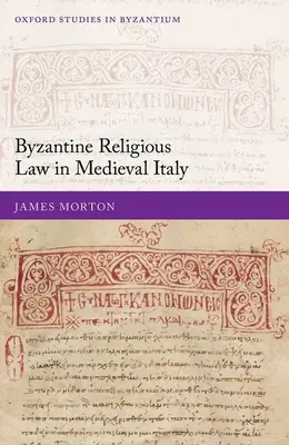 Le droit religieux byzantin dans l'Italie médiévale - Byzantine Religious Law in Medieval Italy