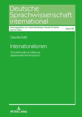 Internationalismen ; Eine Methodik zur Erfassung graphematischer Kongruenz (en anglais) - Internationalismen; Eine Methodik zur Erfassung graphematischer Kongruenz