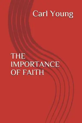 L'importance de la foi - The Importance of Faith