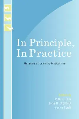 En principe, en pratique : Les musées en tant qu'institutions d'apprentissage - In Principle, In Practice: Museums as Learning Institutions