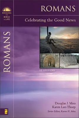 Romains : Célébrer la bonne nouvelle - Romans: Celebrating the Good News