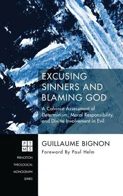 Excuser les pécheurs et blâmer Dieu - Excusing Sinners and Blaming God