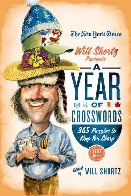 Le New York Times Will Shortz présente une année de mots croisés : 365 énigmes pour garder la tête froide - The New York Times Will Shortz Presents a Year of Crosswords: 365 Puzzles to Keep You Sharp