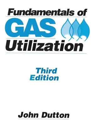 Principes fondamentaux de l'utilisation du gaz - Fundamentals of Gas Utilization