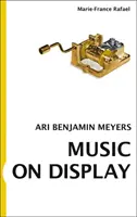 La musique à l'écran - Ari Benjamin Meyers - Music on Display - Ari Benjamin Meyers