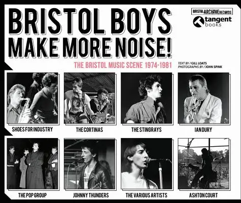 Les garçons de Bristol font plus de bruit : La scène musicale de Bristol 1974-1981 - Bristol Boys Make More Noise: The Bristol Music Scene 1974-1981