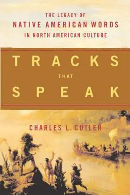 Des traces qui parlent : L'héritage des mots amérindiens dans la culture nord-américaine - Tracks That Speak: The Legacy of Native American Words in North American Culture