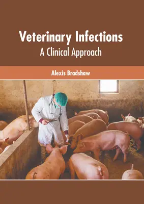 Infections vétérinaires : Une approche clinique - Veterinary Infections: A Clinical Approach