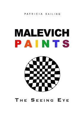 Peintures de Malevitch : L'œil qui voit - Malevich Paints: The Seeing Eye