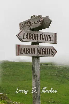 Jours et nuits de travail : Plus d'histoires - Labor Days, Labor Nights: More Stories