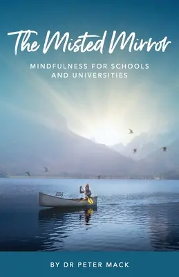 Le miroir embué - La pleine conscience pour les écoles et les universités - The Misted Mirror - Mindfulness for Schools and Universities