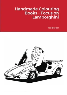 Livres de coloriage faits à la main - Lamborghini en vedette - Handmade Colouring Books - Focus on Lamborghini