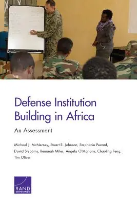 Le renforcement des institutions de défense en Afrique : Une évaluation - Defense Institution Building in Africa: An Assessment