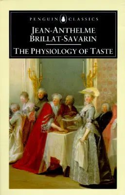 La physiologie du goût - The Physiology of Taste