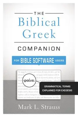 Biblical Greek Companion for Bible Software Users Couverture souple - Biblical Greek Companion for Bible Software Users Softcover