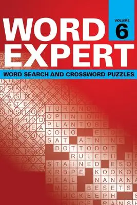 Word Expert Volume 6 : Mots cachés et mots croisés - Word Expert Volume 6: Word Search and Crossword Puzzles