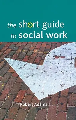 Le petit guide du travail social - The Short Guide to Social Work