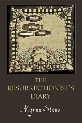 Le journal du résurrectionniste - The Resurrectionist's Diary