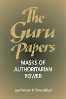 Guru Papers - Les masques du pouvoir autoritaire - Guru Papers - Masks of Authoritarian Power