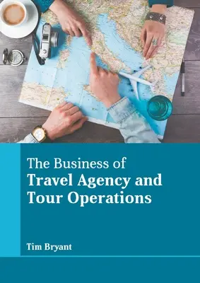 L'activité des agences de voyage et des tour-opérateurs - The Business of Travel Agency and Tour Operations