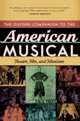 The Oxford Companion to the American Musical : Theatre, Film, and Television (en anglais) - The Oxford Companion to the American Musical: Theatre, Film, and Television