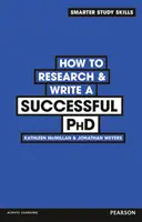 Comment faire des recherches et rédiger un doctorat avec succès - How to Research & Write a Successful PhD