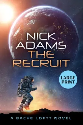 La Recrue : Édition en gros caractères - The Recruit: Large Print Edition