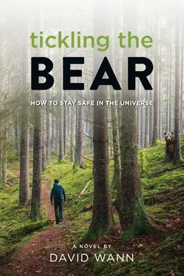 Chatouiller l'ours : comment rester en sécurité dans l'univers - Tickling the Bear: How to Stay Safe in the Universe