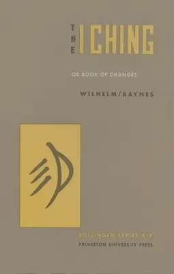 Le Yi King ou Livre des changements - The I Ching or Book of Changes