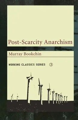 L'anarchisme post-scarcité - Post-Scarcity Anarchism