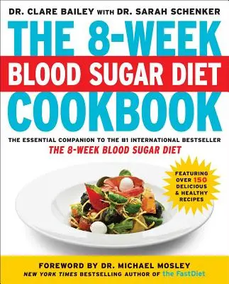 Le livre de cuisine du régime glycémique en 8 semaines - The 8-Week Blood Sugar Diet Cookbook