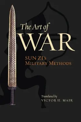 L'art de la guerre : les méthodes militaires de Sun Zi - The Art of War: Sun Zi's Military Methods