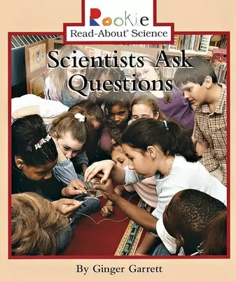 Les scientifiques posent des questions - Scientists Ask Questions