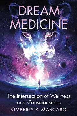 La médecine des rêves : L'intersection du bien-être et de la conscience - Dream Medicine: The Intersection of Wellness and Consciousness