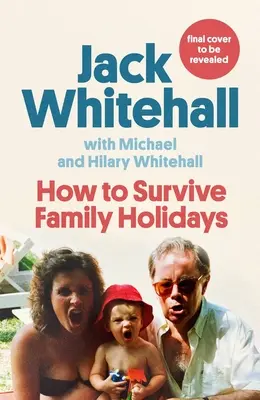 Comment survivre aux vacances en famille - How to Survive Family Holidays