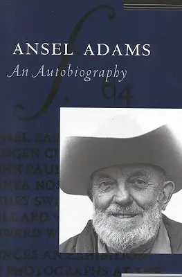 Ansel Adams : Une autobiographie - Ansel Adams: An Autobiography