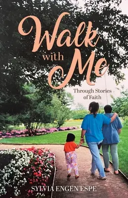 Marcher avec moi : A travers des histoires de foi - Walk With Me: Through Stories of Faith