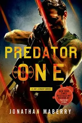 Predator One : Un roman de Joe Ledger - Predator One: A Joe Ledger Novel