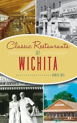 Restaurants classiques de Wichita - Classic Restaurants of Wichita