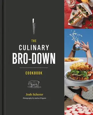 Le livre de cuisine de Culinary Bro-Down - The Culinary Bro-Down Cookbook