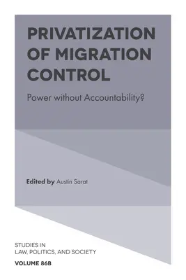 Privatisation du contrôle des migrations : Le pouvoir sans la responsabilité ? - Privatisation of Migration Control: Power Without Accountability?