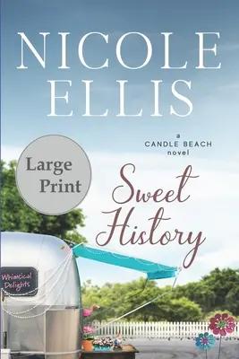 Histoire douce : Un roman de Candle Beach - Sweet History: A Candle Beach Novel