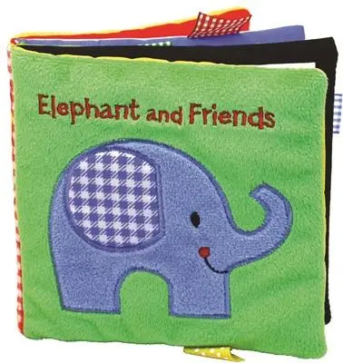 L'éléphant et ses amis : Un livre doux et moelleux pour bébé - Elephant and Friends: A Soft and Fuzzy Book for Baby