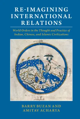 Réimaginer les relations internationales - Re-imagining International Relations