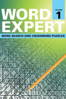 Word Expert Volume 1 : Mots cachés et mots croisés - Word Expert Volume 1: Word Search and Crossword Puzzles